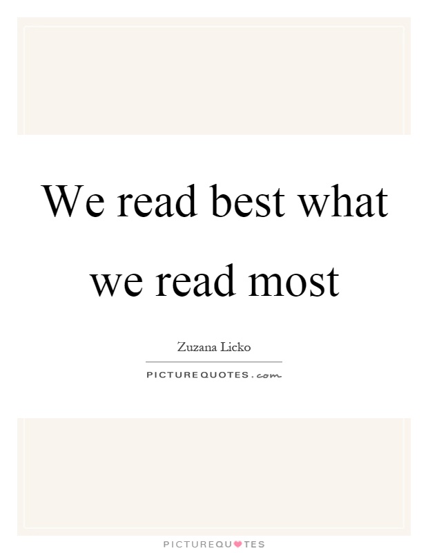 We read best what we read most Picture Quote #1