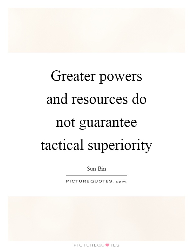 Greater powers and resources do not guarantee tactical superiority Picture Quote #1