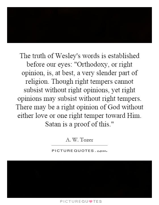The truth of Wesley's words is established before our eyes: 