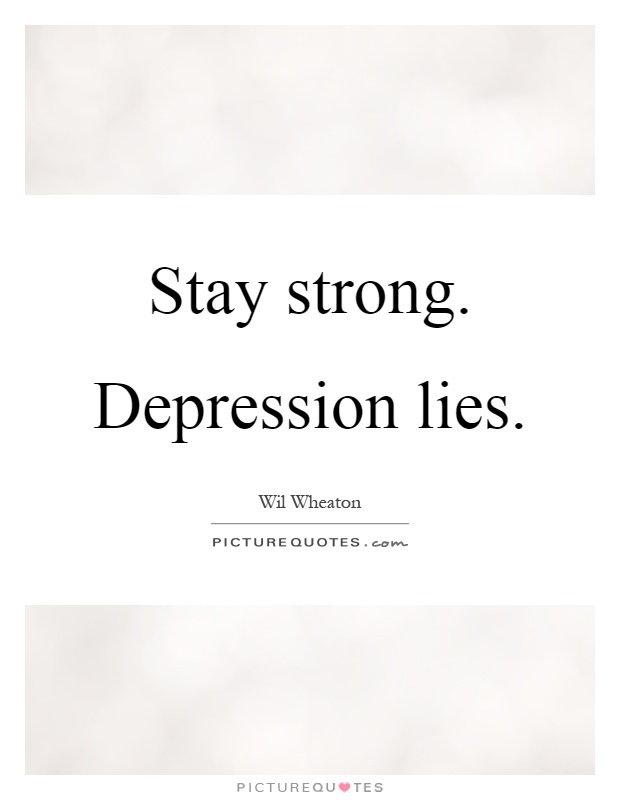 Stay strong. Depression lies | Picture Quotes