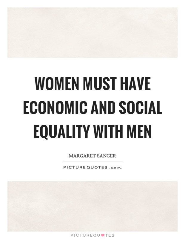 Women must have economic and social equality with men Picture Quote #1
