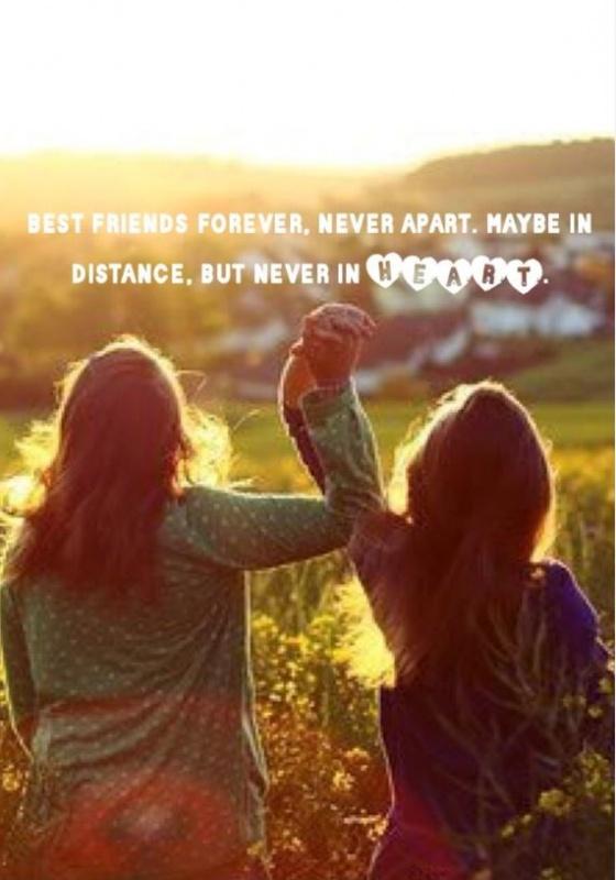 Best friends forever. Never apart. Maybe in distance. But never in heart Picture Quote #1