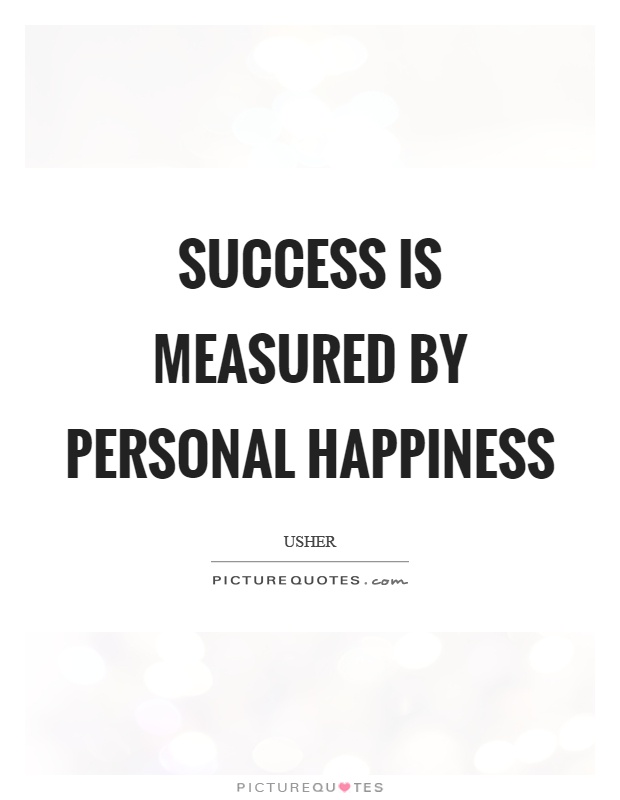 Success is measured by personal happiness Picture Quote #1