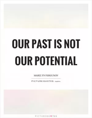 Our past is not our potential Picture Quote #1