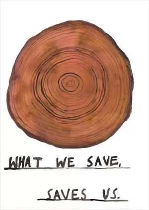 What we save, saves us Picture Quote #1