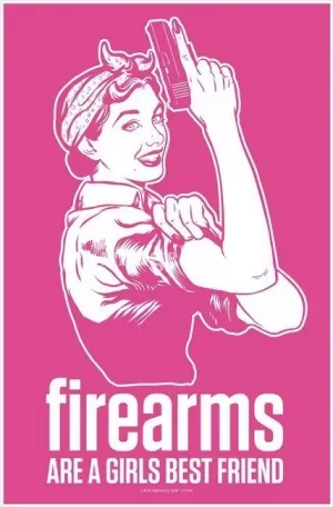Firearms are a girl's best friend Picture Quote #1
