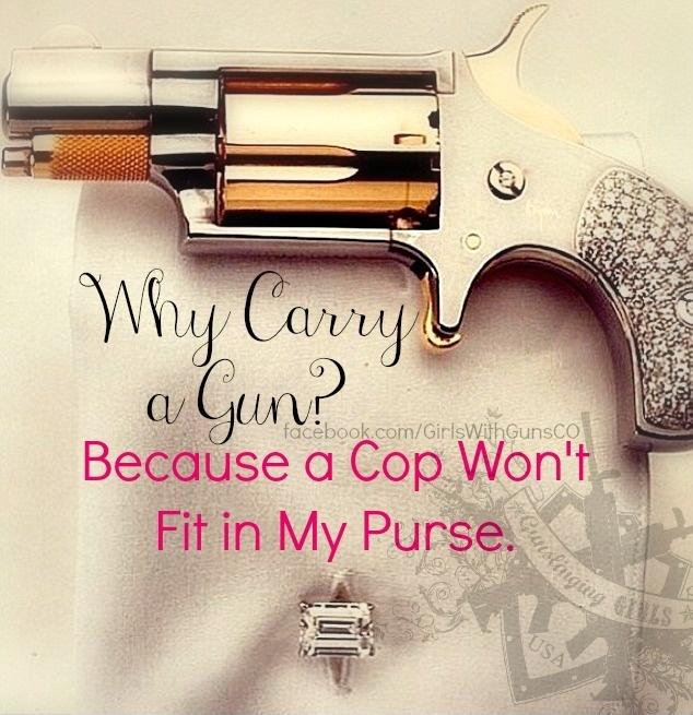 Why carry a gun? Because a cop won't fit in my purse Picture Quote #1