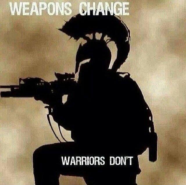 Weapons change. Warriors don't Picture Quote #1