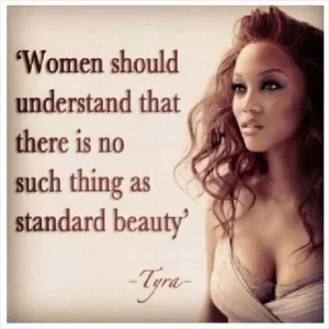 Women should understand that there is no such thing as standard beauty Picture Quote #1