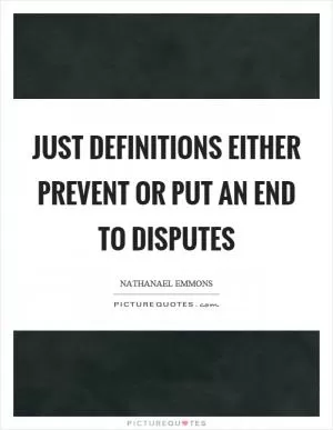 Just definitions either prevent or put an end to disputes Picture Quote #1
