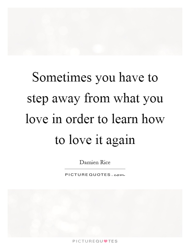 Stepping Away Quotes Sayings Stepping Away Picture Quotes