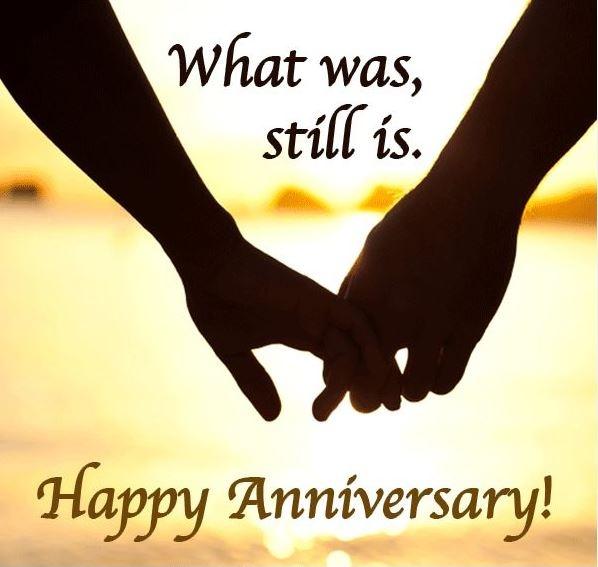 What was, still is. Happy anniversary! Picture Quote #1