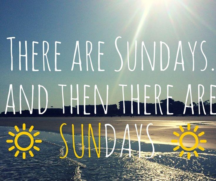 There are Sundays. And then there are Sundays Picture Quote #1