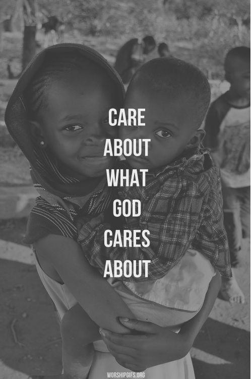 Care about what God cares about Picture Quote #1