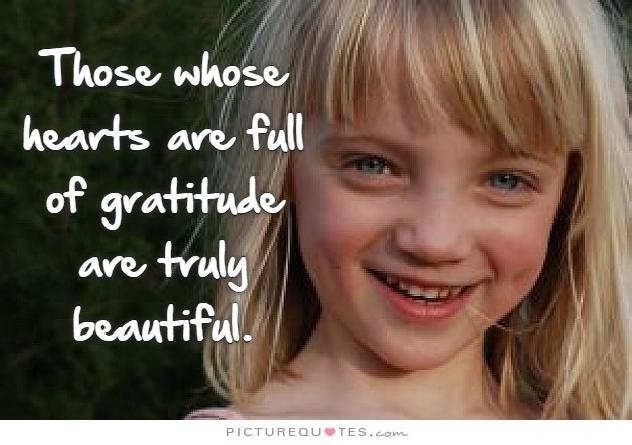 People whose hearts are full of gratitude are truly beautiful Picture Quote #3