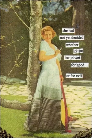 She had not decided whether to use her power for good or for evil Picture Quote #1