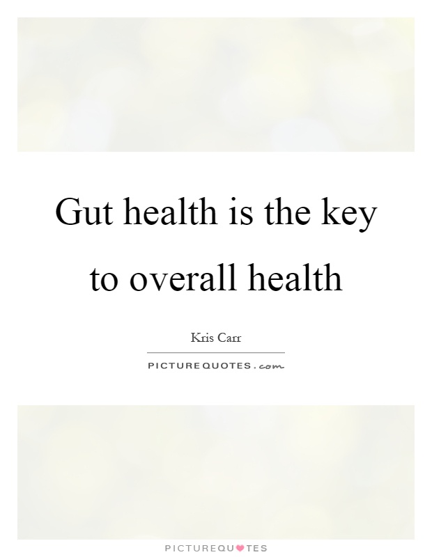 Gut health is the key to overall health Picture Quote #1