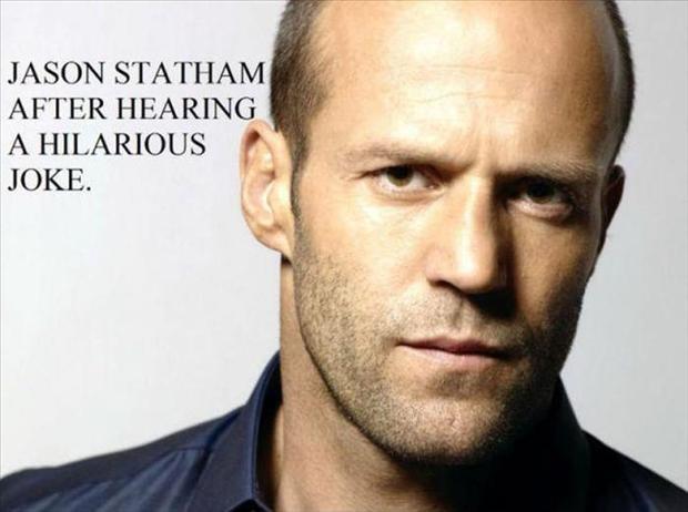 Jason Statham after hearing a hilarious joke Picture Quote #1