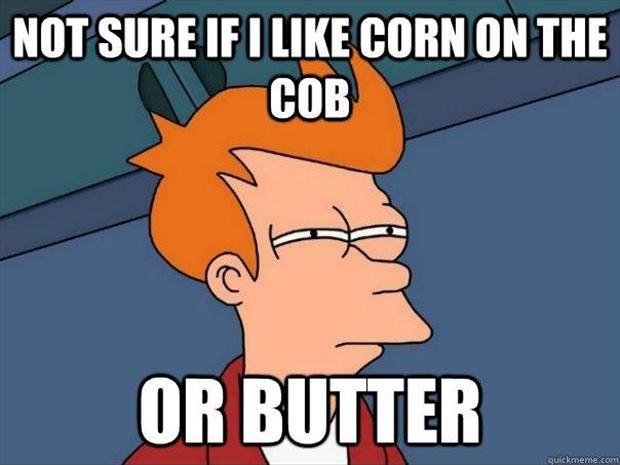 Not sure if I like corn on the cob.. or butter Picture Quote #1