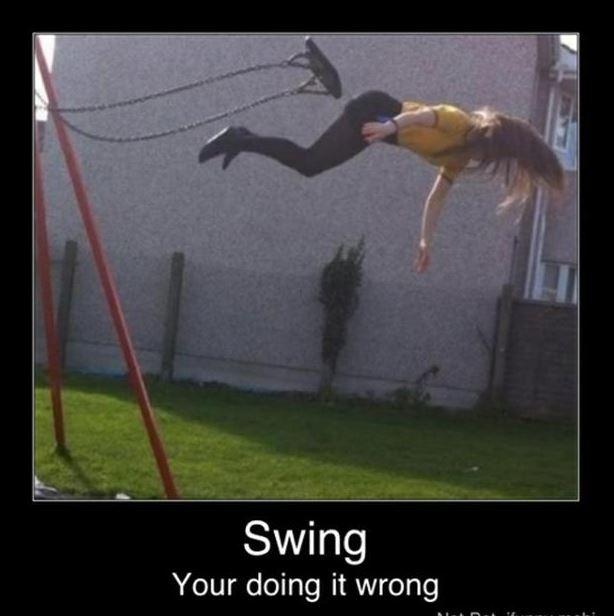 Swing. You're doing it wrong Picture Quote #1