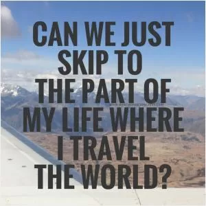 Travel Quotes | Travel Sayings | Travel Picture Quotes - Page 2