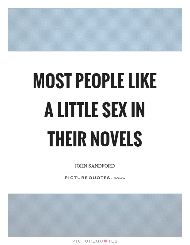 Most people like a little sex in their novels Picture Quote #1