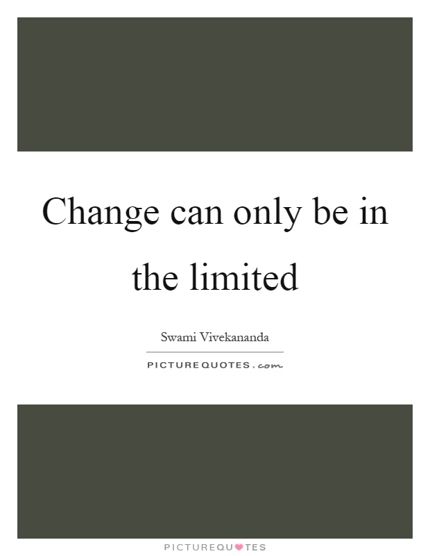 Change can only be in the limited Picture Quote #1