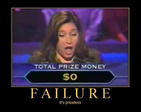 Failure. It's priceless Picture Quote #1