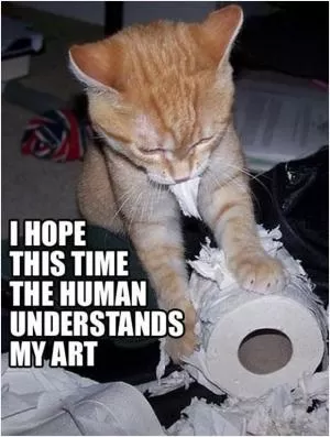 I hope this time the human understands my art Picture Quote #1