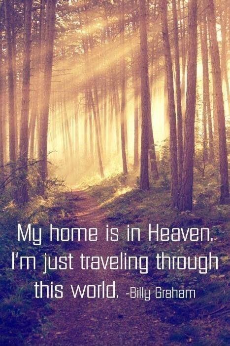 My home is in Heaven. I'm just traveling through this world Picture Quote #1