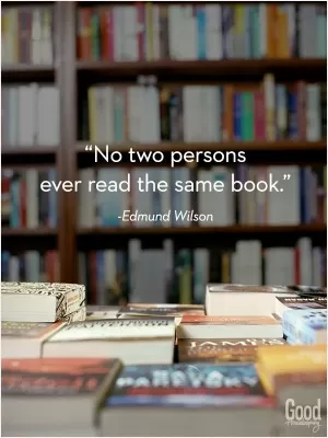 No two persons ever read the same book Picture Quote #1