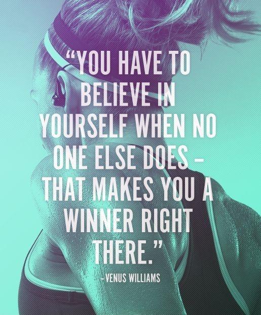 You have to believe in yourself when no one else does. That makes you a winner right there Picture Quote #1