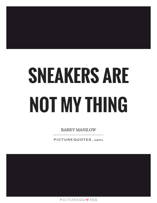 Sneaker Quotes. QuotesGram