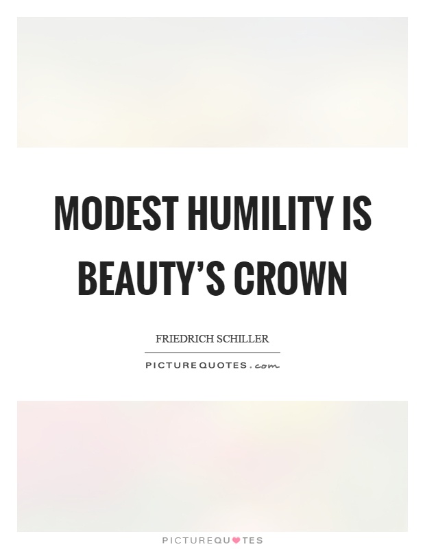 Modest humility is beauty's crown Picture Quote #1