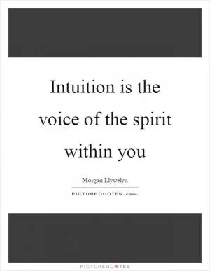 Intuition is the voice of the spirit within you Picture Quote #1