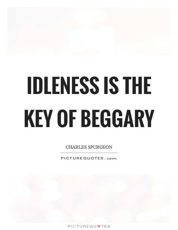 Idleness is the key of beggary Picture Quote #1