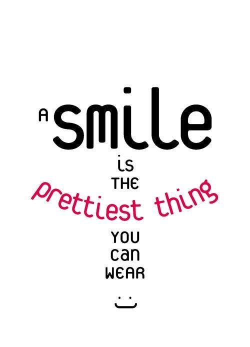 A smile is the prettiest thing you can wear Picture Quote #2