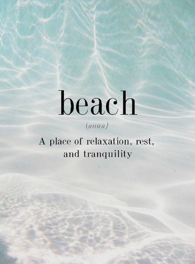 Beach. A place of relaxation, rest and tranquility Picture Quote #1