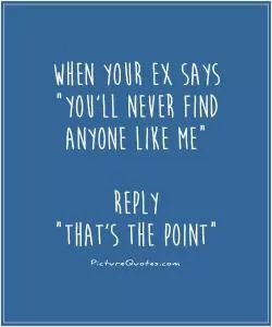 When your ex says 
