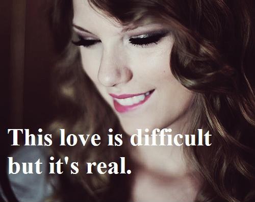 This love is difficult but it's real Picture Quote #1