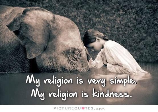 My religion is very simple. My religion is kindness Picture Quote #2