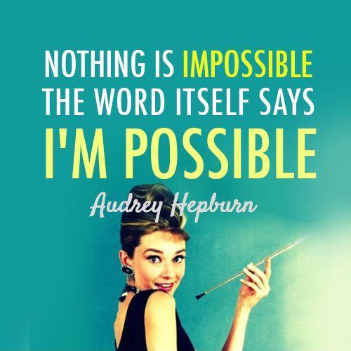 Nothing is impossible, the word itself says 'I'm possible' Picture Quote #1