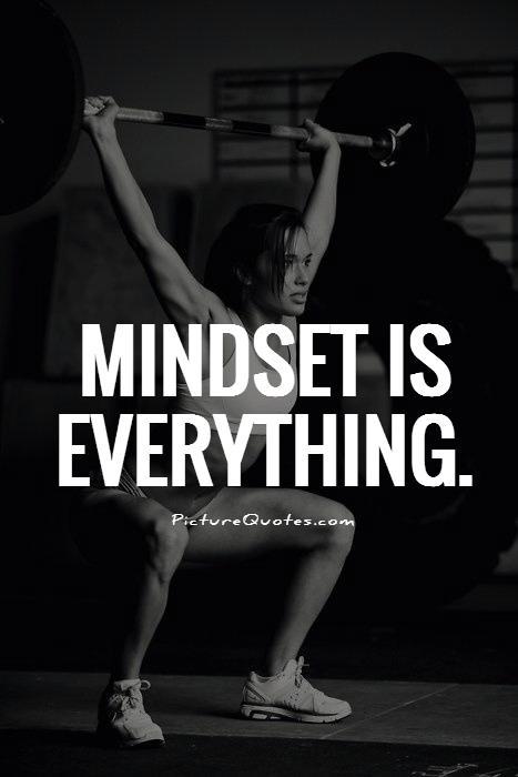 Mindset is everything Picture Quote #1