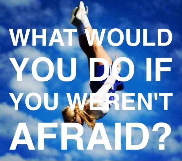 What would you do if you weren't afraid? Picture Quote #2