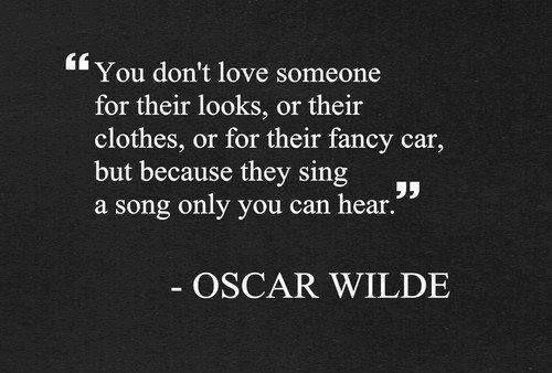 You don't love someone for their looks, or their clothes, or for their fancy car, but because they sing a song only you can hear Picture Quote #2
