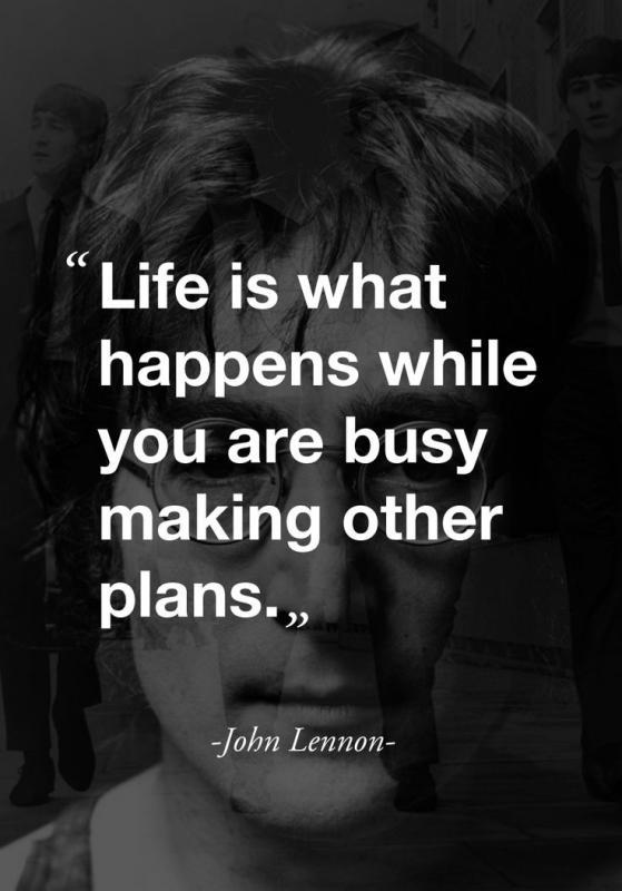 Life is what happens while you are busy making other plans Picture Quote #2