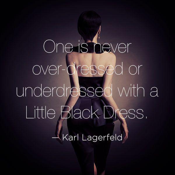 One is never over-dressed or underdressed with a little black dress Picture Quote #1