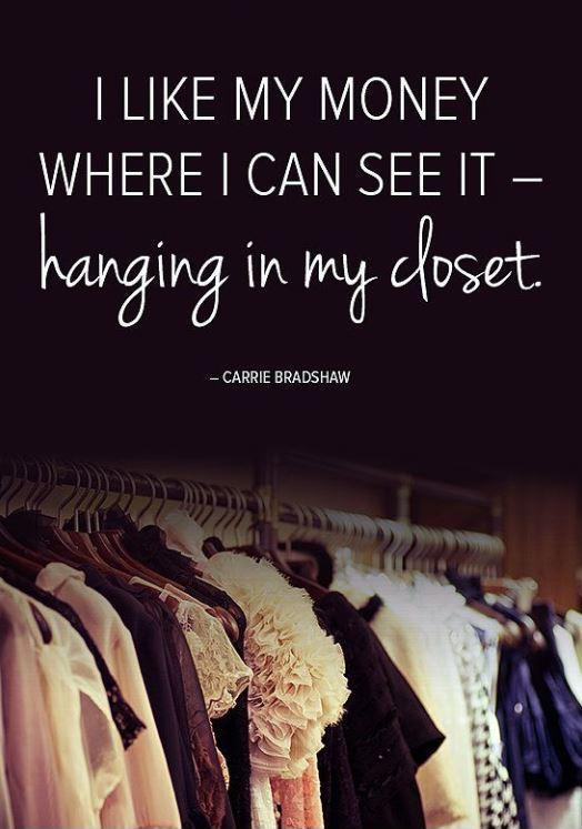 I like my money right where I can see it... hanging in my closet Picture Quote #2