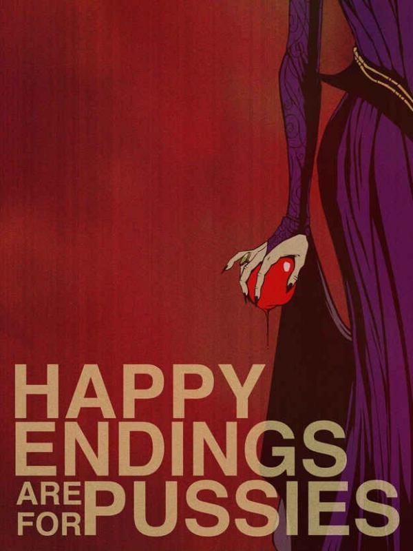 Happy endings are for pussies Picture Quote #1