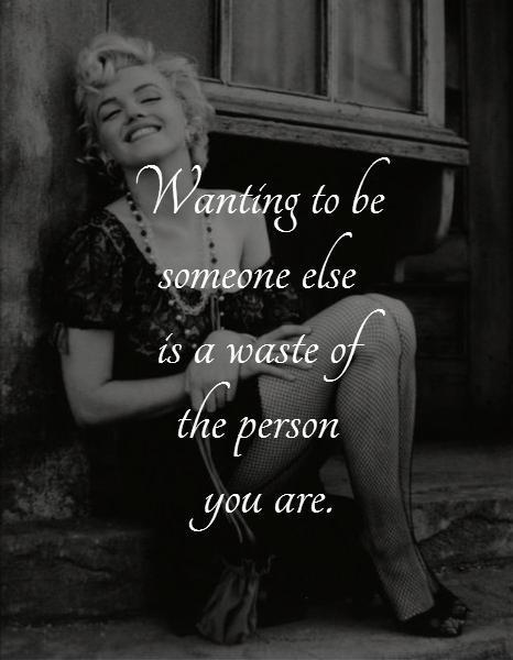 Wanting to be someone else is a waste of the person you are Picture Quote #1